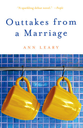 Outtakes from a Marriage by Ann Leary