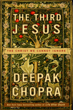 The Third Jesus by Deepak Chopra, M.D.