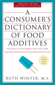 A Consumer's Dictionary of Food Additives, 7th Edition