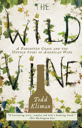 The Wild Vine by Todd Kliman