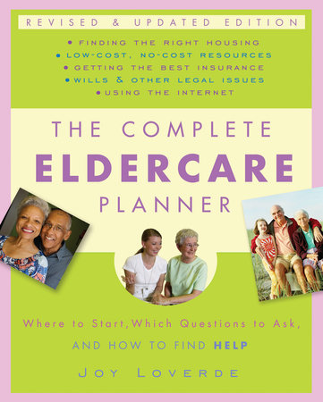 The Complete Eldercare Planner, Revised and Updated Edition by Joy Loverde