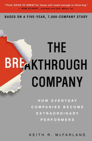 The Breakthrough Company by Keith R. McFarland