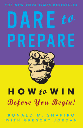 Dare to Prepare by Ronald M. Shapiro and Gregory Jordan