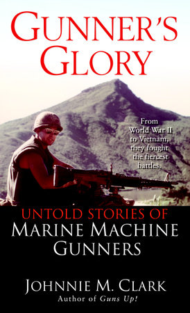 Gunner's Glory by Johnnie Clark