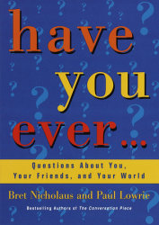 Have You Ever...