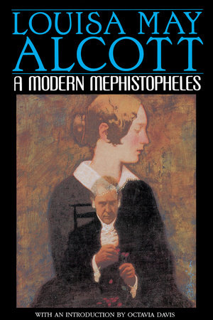 A Modern Mephistopheles by Louisa May Alcott