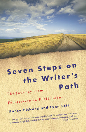 Seven Steps on the Writer's Path by Nancy Pickard and Lynn Lott