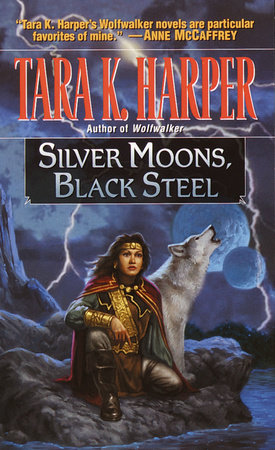 Silver Moons, Black Steel by Tara K. Harper