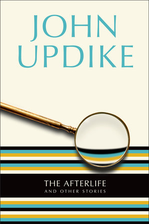 The Afterlife by John Updike
