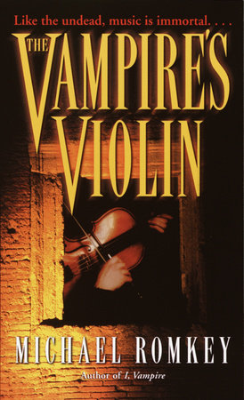 The Vampire's Violin by Michael Romkey