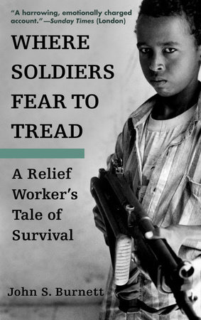 Where Soldiers Fear to Tread by John Burnett