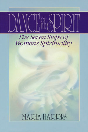 Dance of the Spirit by Maria Harris