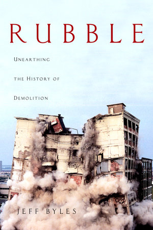 Rubble by Jeff Byles