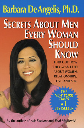 Secrets About Men Every Woman Should Know by Barbara De Angelis