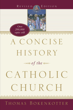 A Concise History of the Catholic Church (Revised Edition) by Thomas Bokenkotter