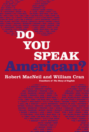 Do You Speak American? by Robert Macneil and William Cran