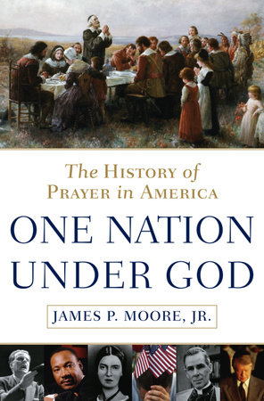 One Nation Under God by James P. Moore, Jr.