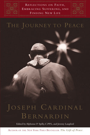The Journey to Peace by Cardinal Joseph Bernardin, Alphonse Spilly and Jeremy Langford
