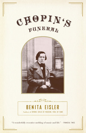 Chopin's Funeral by Benita Eisler