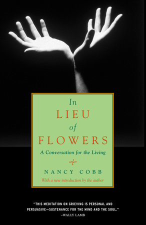 In Lieu of Flowers by Nancy Howard Cobb