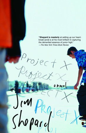Project X by Jim Shepard
