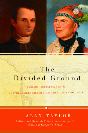 The Divided Ground by Alan Taylor