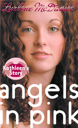 Angels in Pink: Kathleen's Story by Lurlene McDaniel