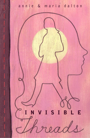 Invisible Threads by Annie Dalton and Maria Dalton