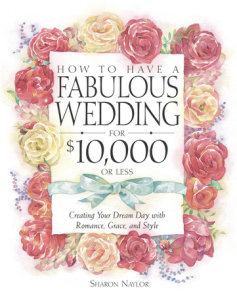 How to Have a Fabulous Wedding for $10,000 or Less