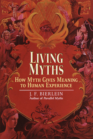 Living Myths by J.F. Bierlein