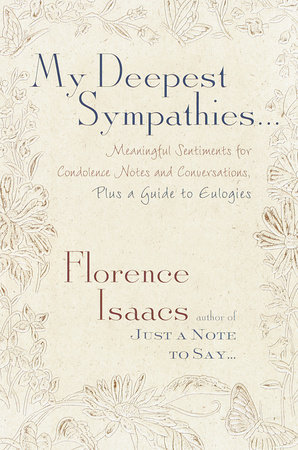 My Deepest Sympathies... by Florence Isaacs