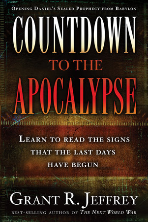 Countdown to the Apocalypse by Grant R. Jeffrey