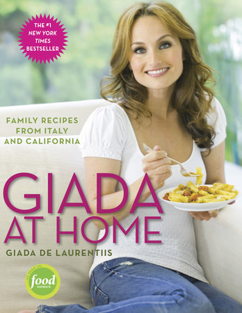 Giada at Home by Giada De Laurentiis