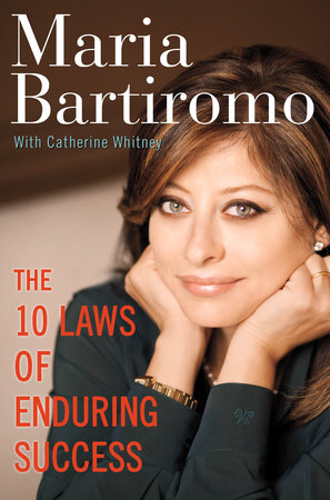The 10 Laws of Enduring Success by Maria Bartiromo and Catherine Whitney
