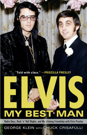 Elvis: My Best Man by George Klein and Chuck Crisafulli