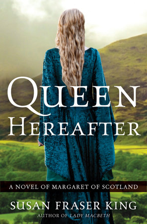Queen Hereafter by Susan Fraser King