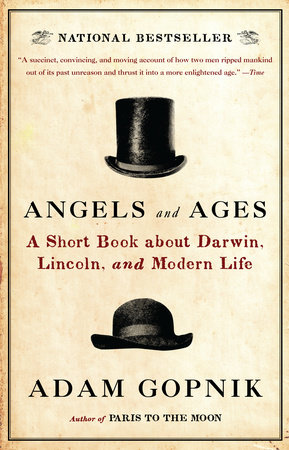 Angels and Ages by Adam Gopnik