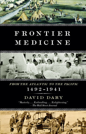 Frontier Medicine by David Dary