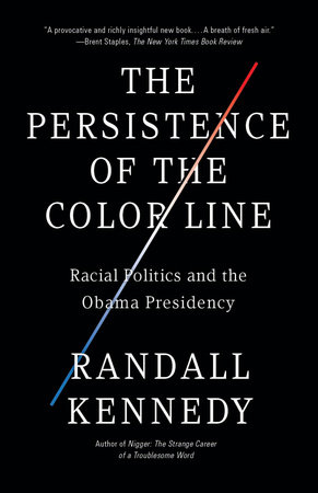 The Persistence of the Color Line by Randall Kennedy