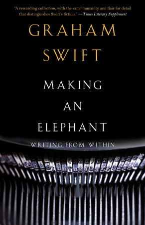 Making an Elephant by Graham Swift