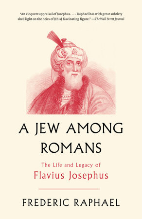 A Jew Among Romans by Frederic Raphael