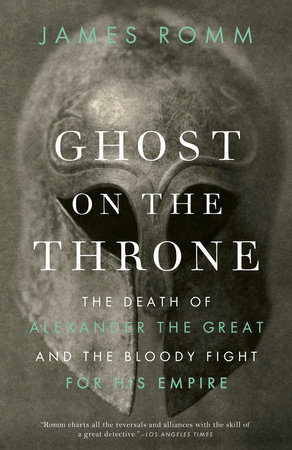Ghost on the Throne by James Romm