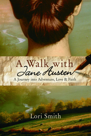 A Walk with Jane Austen by Lori Smith