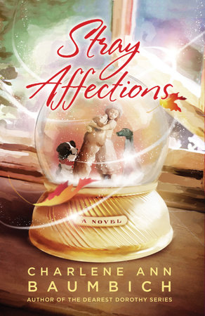 Stray Affections by Charlene Ann Baumbich