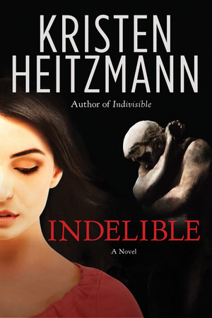 Indelible by Kristen Heitzmann