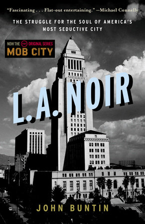 L.A. Noir by John Buntin
