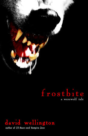Frostbite by David Wellington