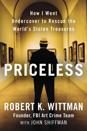 Priceless by Robert K. Wittman and John Shiffman