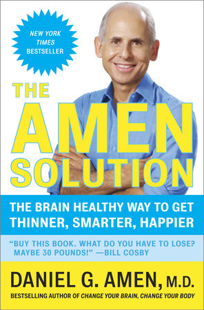 The Amen Solution by Daniel G. Amen, M.D.