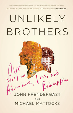 Unlikely Brothers by John Prendergast and Michael Mattocks